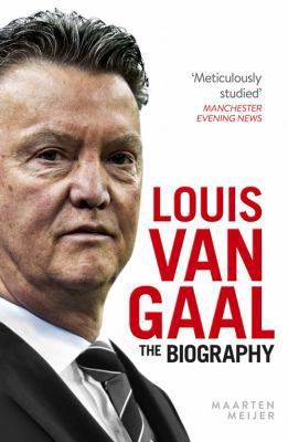 Louis Van Gaal: The Biography B00L57BIQ2 Book Cover