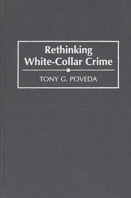 Rethinking White-Collar Crime 0275945863 Book Cover