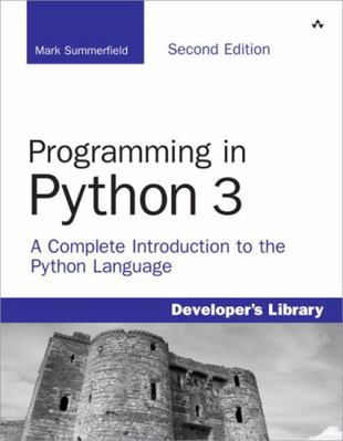 Programming in Python 3: A Complete Introductio... B007YXXHDS Book Cover