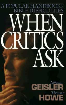 When Critics Ask: A Popular Handbook on Bible D... 0801011426 Book Cover