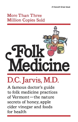 Folk Medicine: A New England Almanac of Natural... 0345471741 Book Cover