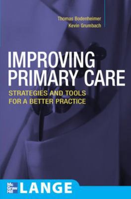 Improving Primary Care: Strategies and Tools fo... 0071447385 Book Cover