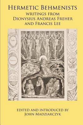 Hermetic Behmenists: writings from Dionysius An... 0998821314 Book Cover