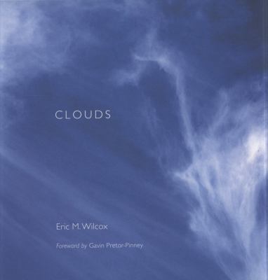 Clouds. Eric M. Wilcox 1844836886 Book Cover