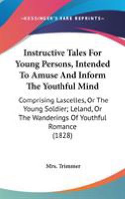 Instructive Tales For Young Persons, Intended T... 0548922209 Book Cover