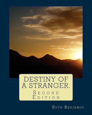 Destiny of a Stranger.: Second Edition 1511793864 Book Cover