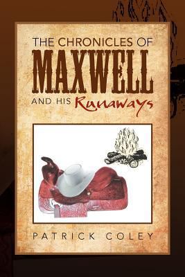 The Chronicles of Maxwell and His Runaways 1479707589 Book Cover