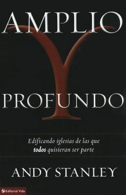 Amplio y profundo: Edificando iglesias de las q... [Spanish] 0829765409 Book Cover