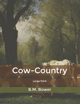 Cow-Country: Large Print B085RRT5KH Book Cover