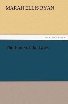 The Flute of the Gods 3847224751 Book Cover