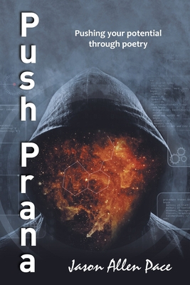 Push Prana: Pushing Your Potential Through Poetry 1665544651 Book Cover