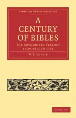 A Century of Bibles: The Authorised Version fro... 0511694644 Book Cover