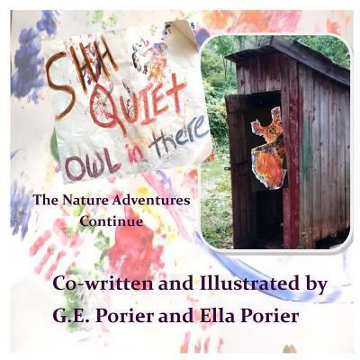 Shh Quiet Owl in There: The Nature Adventures C... 1493698362 Book Cover