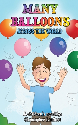 Many Balloons Across the World 1087958598 Book Cover