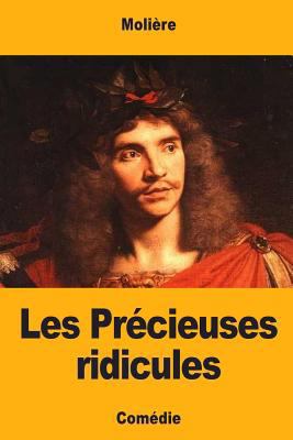 Les Précieuses ridicules [French] 1548480525 Book Cover