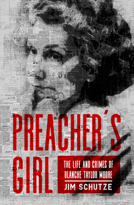 Preacher's Girl: The Life and Crimes of Blanche... 1504081994 Book Cover