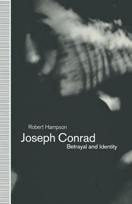 Joseph Conrad: Betrayal and Identity 1349223042 Book Cover