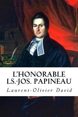 L'Honorable Ls.-Jos. Papineau [French] 1978130074 Book Cover