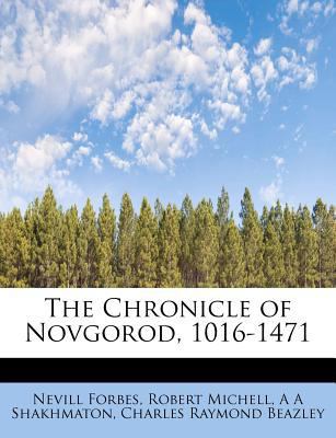 The Chronicle of Novgorod, 1016-1471 1241278539 Book Cover