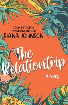 The Relationtrip: A Slow Burn Vacation Romance 1638762287 Book Cover