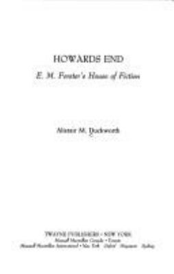 Howards End: E.M. Forster's House of Fiction 0805785663 Book Cover