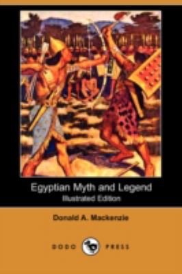 Egyptian Myth and Legend (Illustrated Edition) ... 1409910458 Book Cover