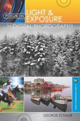 Focus on Light & Exposure in Digital Photography 1600596363 Book Cover