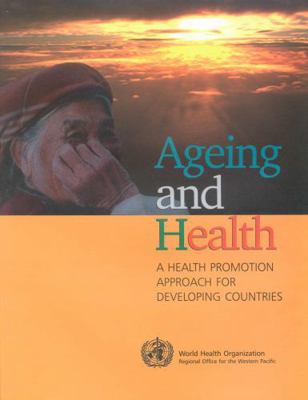 Ageing and Health: A Health Promotion Approach ... 9290610662 Book Cover