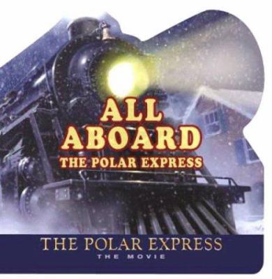 All Aboard the Polar Express 0618477926 Book Cover