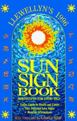 Llewellyn's 1996 Sun Sign Book: Horoscopes for ... 1567189113 Book Cover