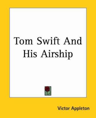 Tom Swift And His Airship 1419184539 Book Cover
