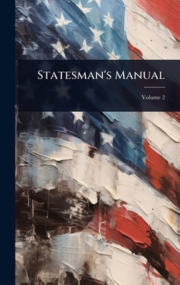 Statesman's Manual 1024080773 Book Cover