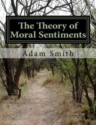 The Theory of Moral Sentiments 1499708955 Book Cover