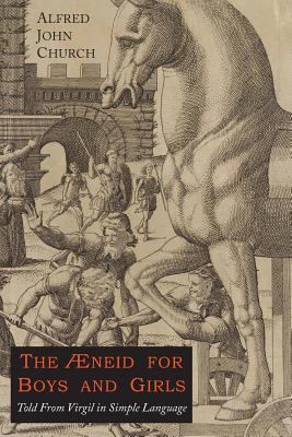 The Aeneid for Boys and Girls 1684221609 Book Cover