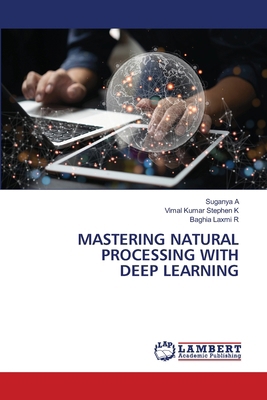 Mastering Natural Processing with Deep Learning 6208425840 Book Cover