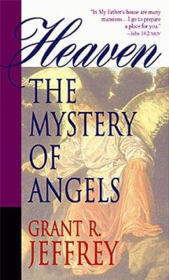 Heaven the Mystery of Angels 0883685361 Book Cover