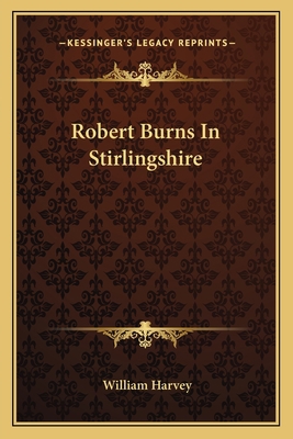 Robert Burns In Stirlingshire 1163230383 Book Cover