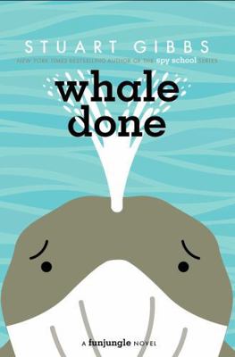 Whale Done: A Funjungle Novel 1534499334 Book Cover