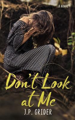 Don't Look at Me 0999783483 Book Cover