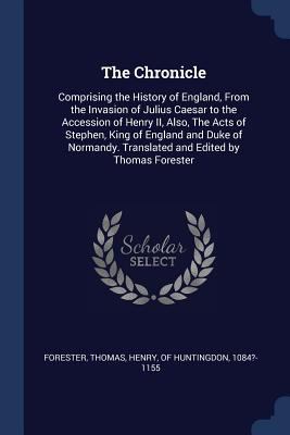 The Chronicle: Comprising the History of Englan... 1376965984 Book Cover