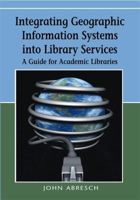 Integrating Geographic Information Systems into... 1599047268 Book Cover