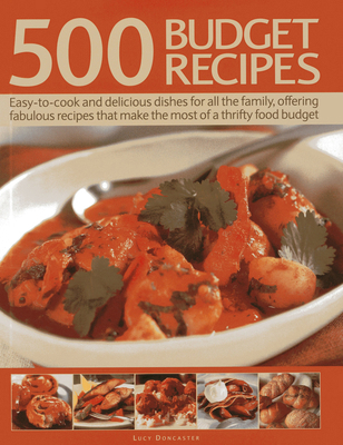 500 Budget Recipes: Easy-To-Cook and Delicious ... 075482389X Book Cover