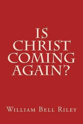 Is Christ Coming Again? 1496031199 Book Cover
