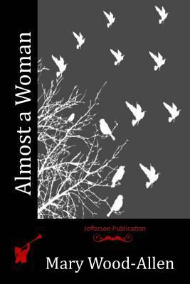 Almost a Woman 1523768541 Book Cover