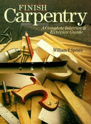 Finish Carpentry: A Complete Interior & Exterio... 0806907002 Book Cover