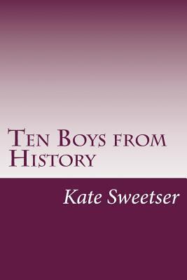 Ten Boys from History 1500482196 Book Cover
