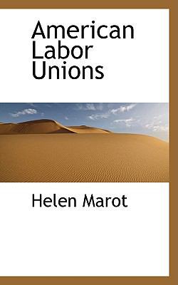 American Labor Unions 0559936850 Book Cover