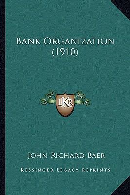 Bank Organization (1910) 1166580911 Book Cover