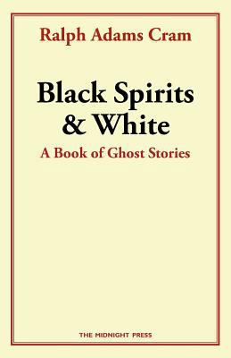 Black Spirits and White: A Book of Ghost Stories 1496191609 Book Cover