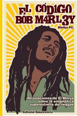 El Codigo Bob Marley [Spanish] 1450530850 Book Cover